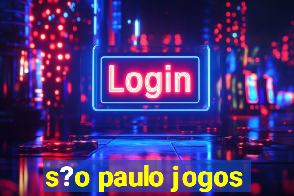 s?o paulo jogos