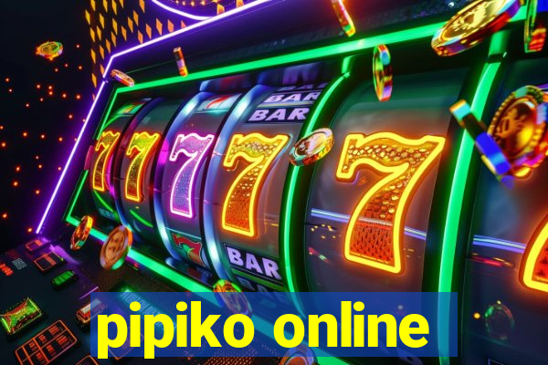 pipiko online