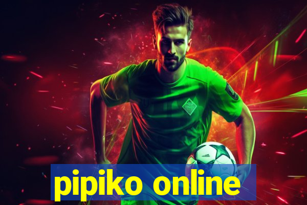 pipiko online