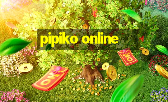 pipiko online