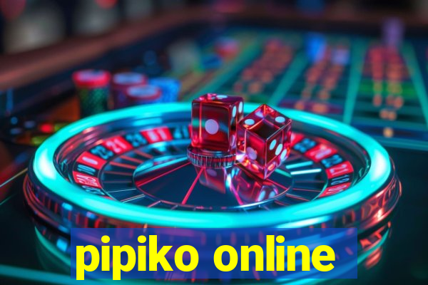 pipiko online