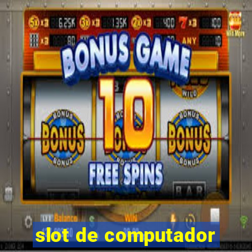 slot de computador