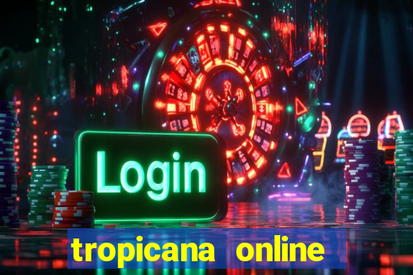 tropicana online casino promotions