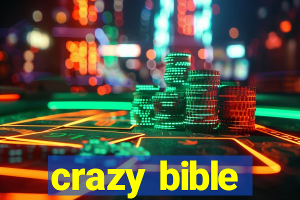 crazy bible