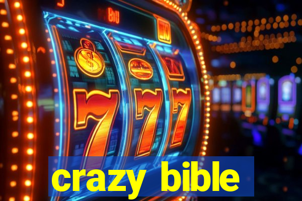 crazy bible