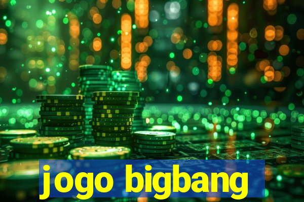 jogo bigbang