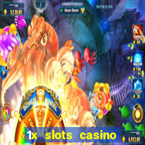 1x slots casino официальный сайт