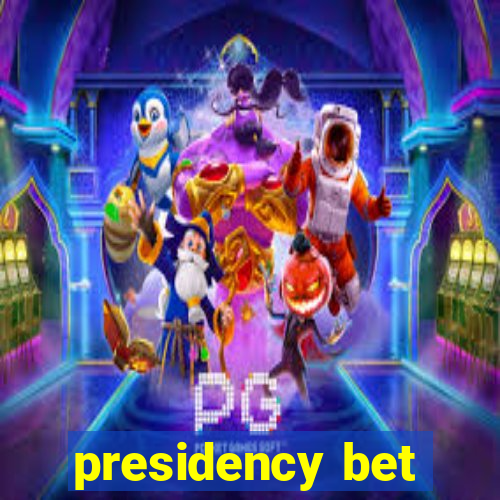 presidency bet