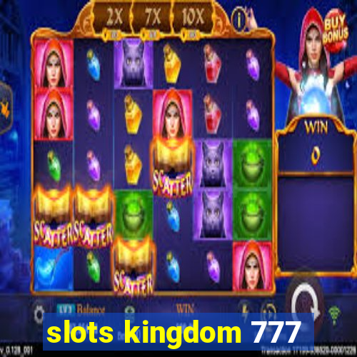 slots kingdom 777