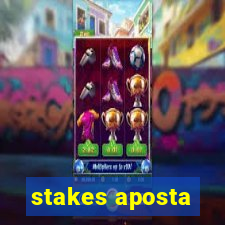 stakes aposta