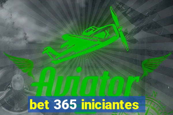 bet 365 iniciantes