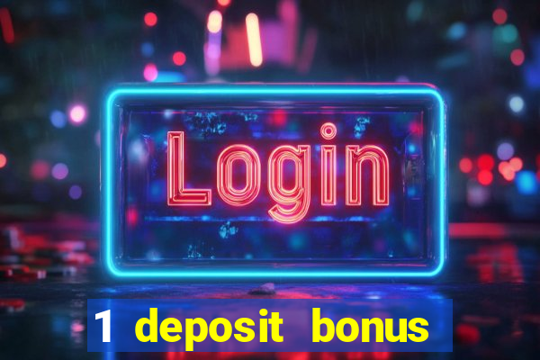 1 deposit bonus casino canada