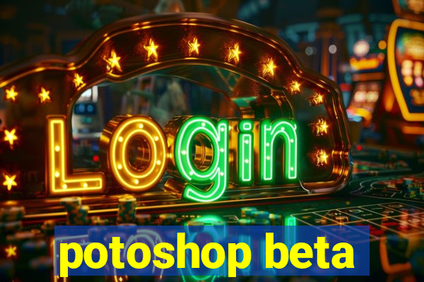 potoshop beta