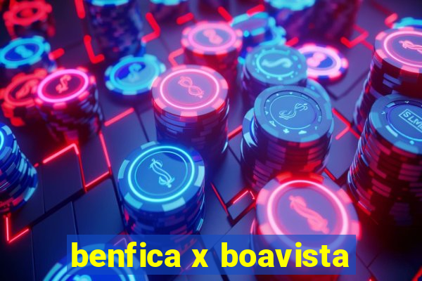 benfica x boavista