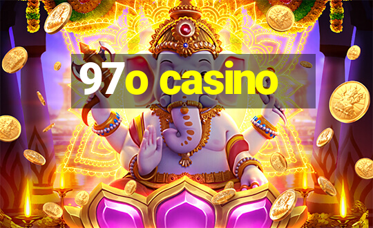 97o casino