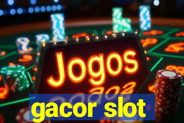 gacor slot