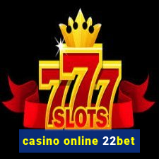 casino online 22bet