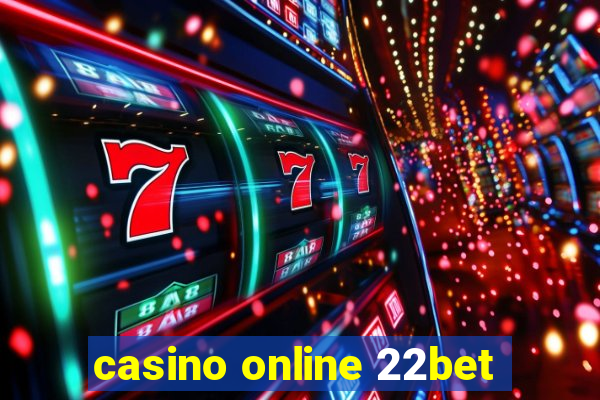 casino online 22bet