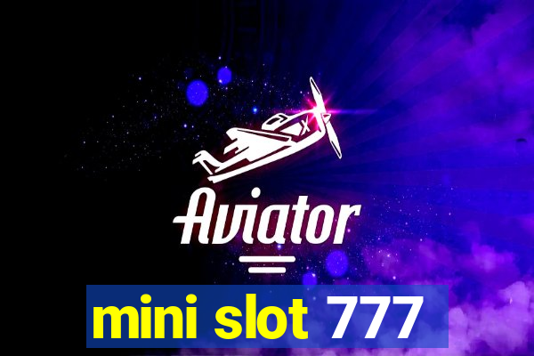 mini slot 777