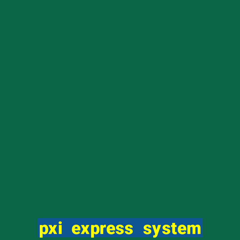 pxi express system timing slot