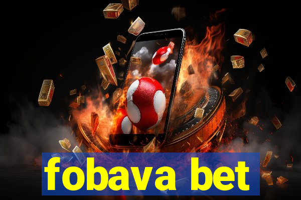 fobava bet