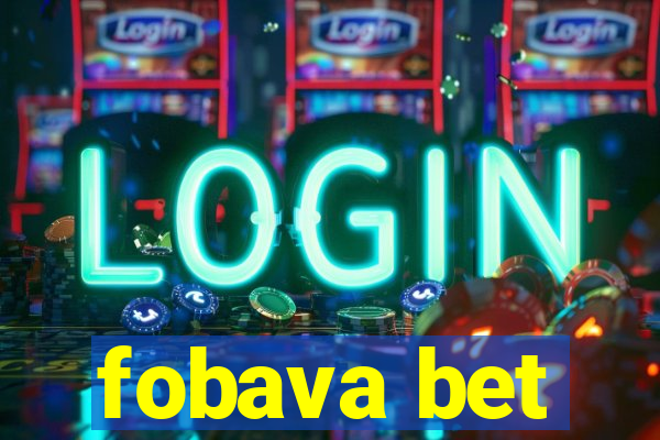 fobava bet