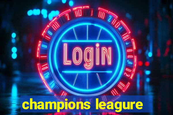 champions leagure