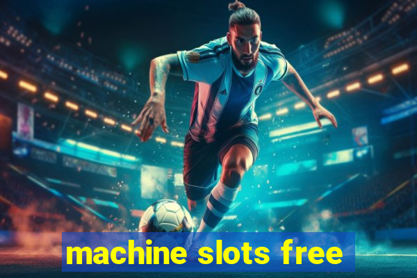 machine slots free