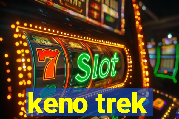 keno trek