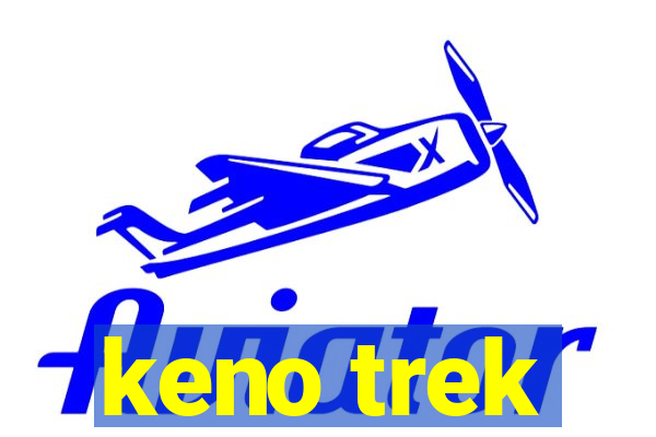 keno trek