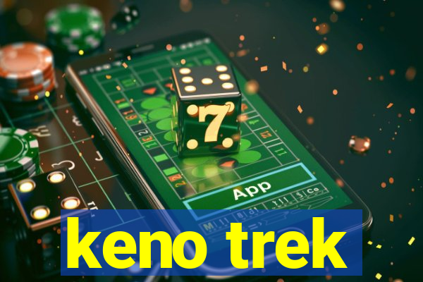 keno trek