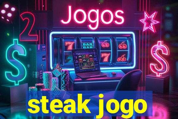 steak jogo