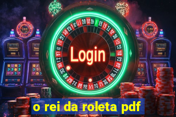 o rei da roleta pdf