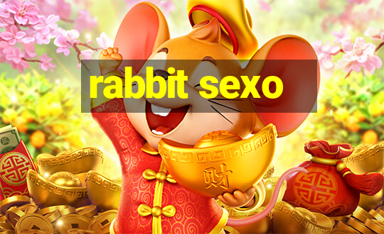 rabbit sexo