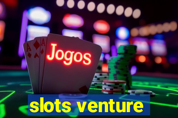 slots venture