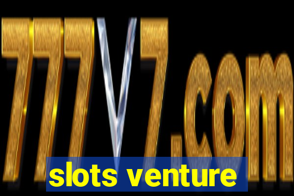 slots venture