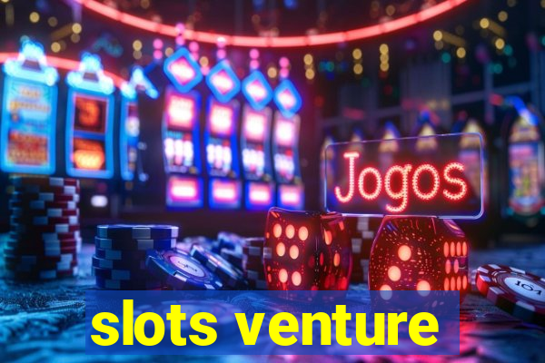 slots venture