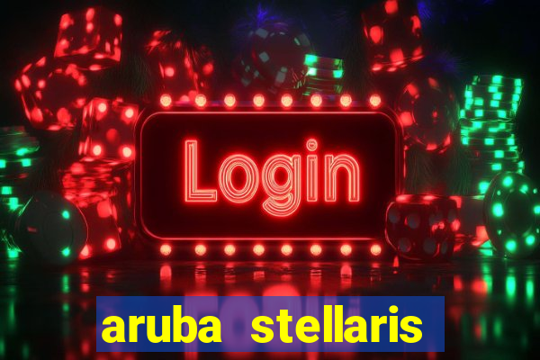 aruba stellaris casino marriott