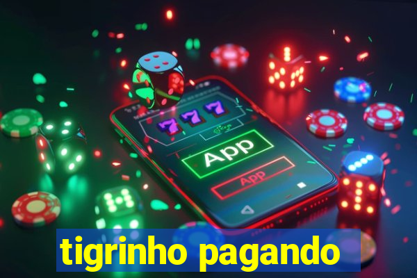 tigrinho pagando