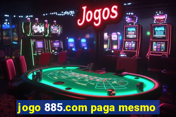 jogo 885.com paga mesmo