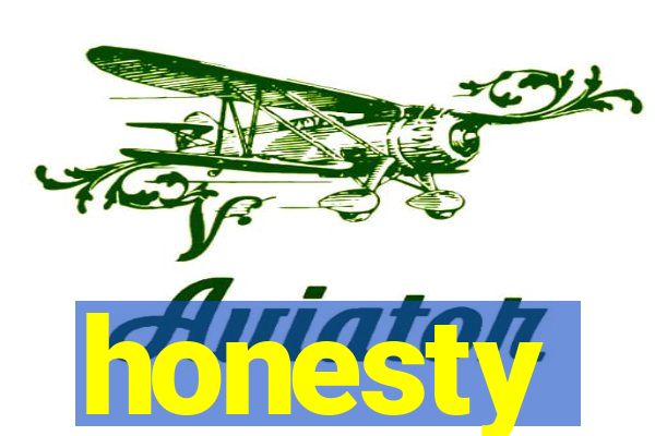 honesty