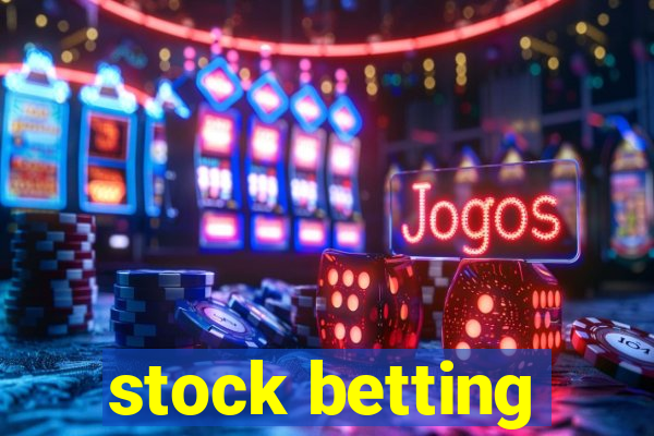 stock betting