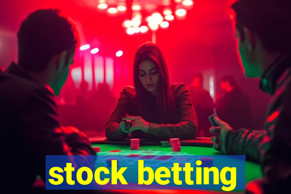 stock betting