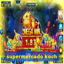 supermercado koch