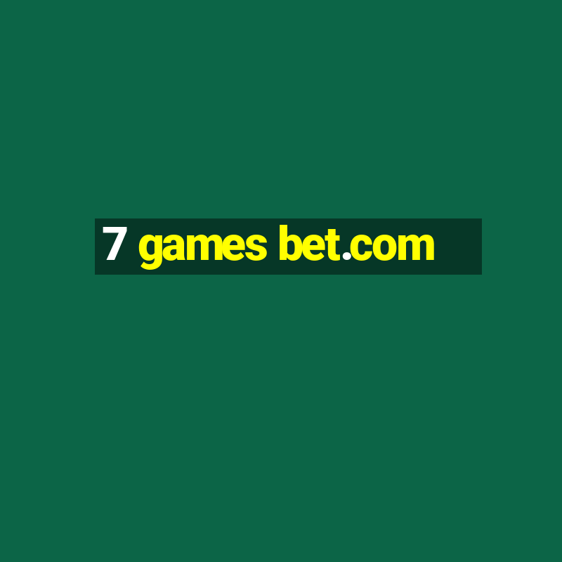 7 games bet.com