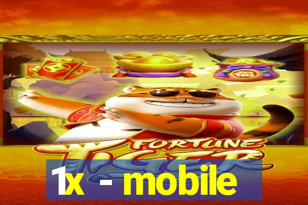 1x - mobile