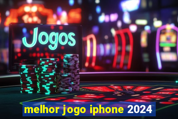 melhor jogo iphone 2024