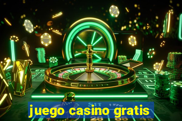 juego casino gratis