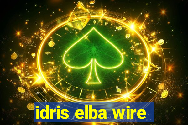 idris elba wire