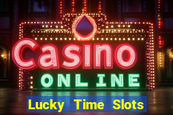 Lucky Time Slots Pokies Games